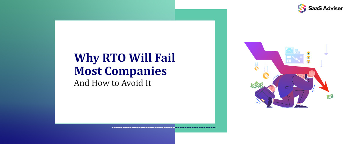 Why RTO Will Fail Most Companies—And How to Avoid It